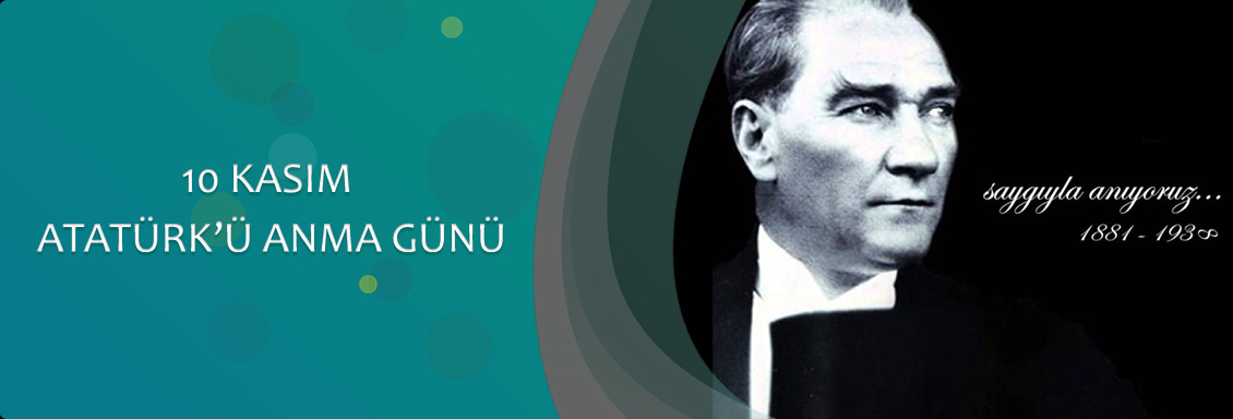 10 kasım Atatürk'ü anma günü